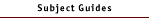 Subject Guides