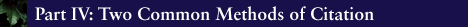 [Part IV: Two Common Methods of Citation]
