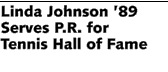 Linda Johnson '89 Serves P.R. for Tennis Hall of Fame