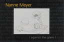 Nanne Meyer / against the grain /, 2003
