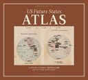 Perceval Press, Santa Monica. US Future States Atlas, by Dan Mills, 2009