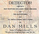 NIU Art Museum, Chicago Gallery. Dan Mills: Detector, 2002