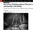 Maine Sunday Telegram. Art review: Exhibit explores Thoreau’s relationship with Maine, November 12, 2017