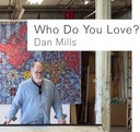 Center for Maine Contemporary Art, "Who Do You Love? Dan Mills” video, 2019
