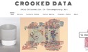 University of Richmond Museums. Crooked Data (Mis)Information in Contemporary Art, exhibition catalogue, 2017